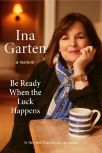 Cover of the book Be Ready When the Luck Happens ذغ Ina Garten