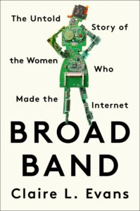 cover of Broad Band by Claire L. Evans