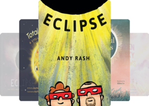Best Books to Teach Students About the 2024 Solar Eclipse