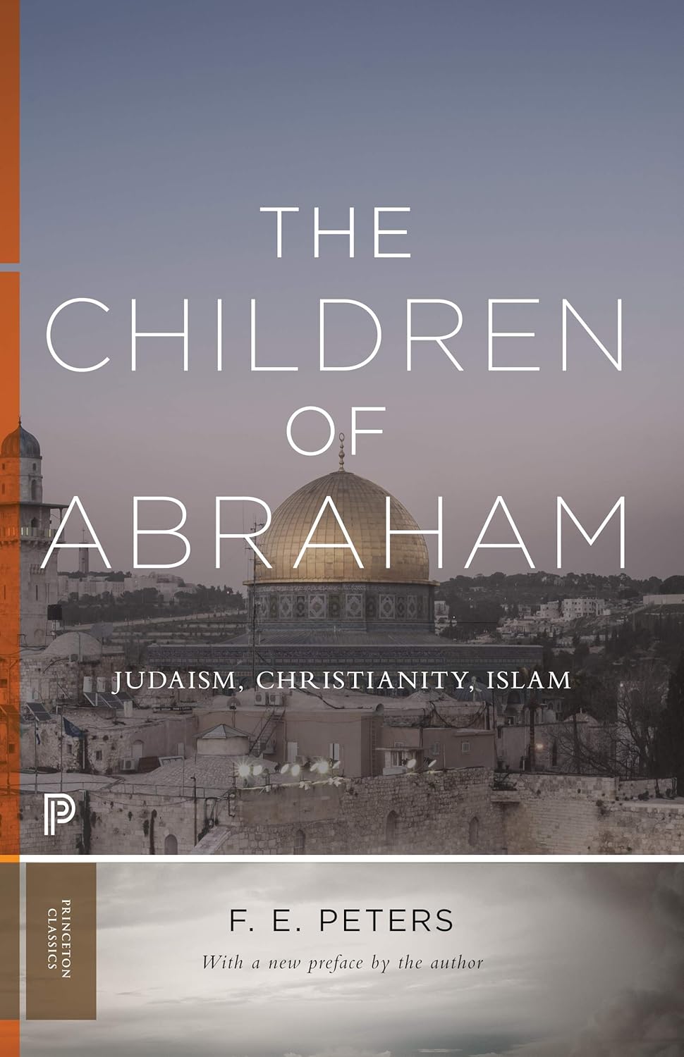 The Children of Abraham by Francis Edward Peters Review