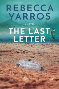 The Last Letter by Rebecca Yarros Review: A Heartbreaking Military Romance Masterpiece